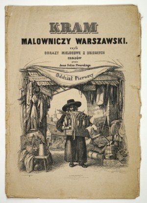 PIWARSKI Jan Feliks (1794-1859) - Kram malowniczy warszawski czyli obrazy miejscowe z ubiegłych czasów. [Okładka].