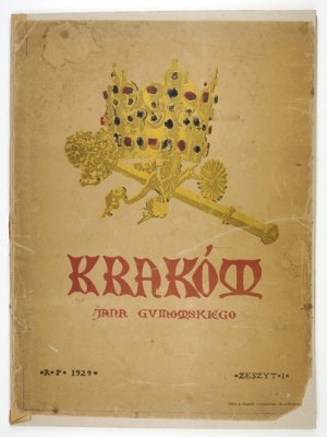 GUMOWSKI Jan (1883-1946) - Kraków. Zeszyt 1. Kraków 1929. Litogr. Fr. Zielińskiego i Sp. folio, tabl. 6....