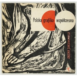 JAKIMOWICZ Irena - Polská současná grafika. Varšava 1961, WAiF. 16d podł., str. 57, [2], desky 29....