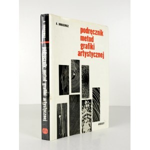 JURKIEWICZ Andrzej - Podręcznik metod grafiki artystycznej. Oprac. i rozszerzył R. Artymowski. Warszawa 1975. Arkady....