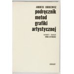 JURKIEWICZ Andrzej - Podręcznik metod grafiki artystycznej. Oprac. i rozszerzył R. Artymowski. Warszawa 1975. Arkady....