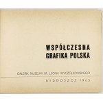 [Catalog]. Leon Wyczółkowski Museum Gallery. Contemporary Polish graphics. Bydgoszcz 1965. 16d podł., pp. [128]....