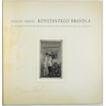 Katalog grafiky Konstantyho Brandla. Toruń 2005.