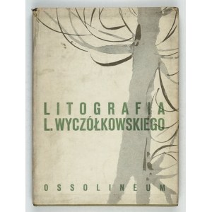 MUSZANKA Danuta - Litografia Leon Wyczółkowski. Wrocław-Kraków 1958. Ossolineum. 8, s. 108, t. 24. opr. oryg.....