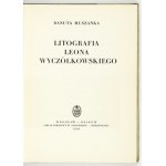 MUSZANKA Danuta - Lithographie von Leon Wyczółkowski. Wrocław-Kraków 1958. Ossolineum. 8, p. 108, t. 24. opr. oryg.....