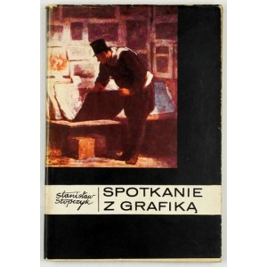 STOPCZYK Stanisław - Spotkanie z grafiką. Warschau 1971. PZWS. 8, s. 157, [3]. Broschüre,.