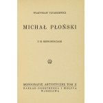 TATARKIEWICZ Władysław - Michal Plonski. With 32 reprod. Warsaw 1926; Nakł. Gebethner and Wolff. 16d, pp. 19, [1],...