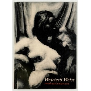 WEISS Renata - Wojciech Weiss. Grafische Arbeiten. Kraków 2006: Salon Antykwaryczny Nautilus. 4, s. 91, [5]....