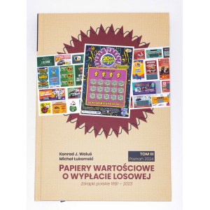 Waluś i Łukomski, Papiery wartościowe o wypłacie losowej, zdrapki polskie 1991-2023, Tom III 2024