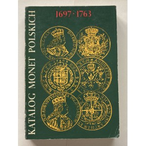 Kamiński, Żukowski, Katalog monet polskich 1697-1763, KAW 1980.