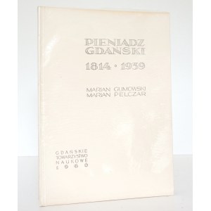 Gumowski M., PIENIĄDZ GDAŃSKI 1814 - 1939 [stan bardzo dobry/idealny]