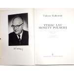 Kalkowski T., TYSIĄC LAT MONETY POLSKIEJ [veľmi dobrý/ideálny stav].