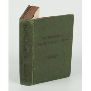 Technical and Forestry Guide [Lviv 1934] [forestry, fishing, horticulture, beekeeping, lumbering and others].