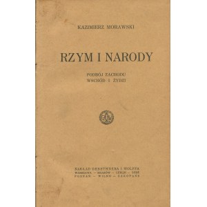 MORAWSKI Kazimierz - Rzym i narody. Die Eroberung des Westens, des Ostens und der Juden [1924].