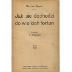 MYERS Gustavus - How one arrives at great fortunes [1913].