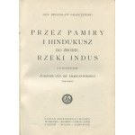 GRĄBCZEWSKI Bronisław - Durch den Pamir und den Hindukusch zu den Quellen des Indus / In den Wüsten von Raskem und Tibet [1924].