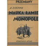 ZISCHKA Anton - Nauka łamie monopole [wydanie pierwsze 1936] [okł. Zygmunt Radnicki]