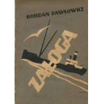 PAWŁOWICZ Bohdan - Besatzung. Die letzte Reise des Dampfers Barbara. Roman [1935] [ill. Konstanty M. Sopoćko] [DEDICATION].