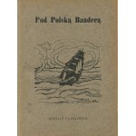 PAWLOWICZ Bohdan - Under the Polish flag. Impressions from a voyage on a sailing ship across the Atlantic [Curitiba 1924].