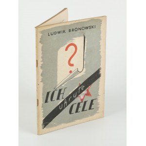 BRONOWSKI Ludwik - Ihre verborgenen Ziele. Sechs Kapitel über die Juden als Verursacher des gegenwärtigen Krieges [1943].