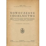 GALER Józef - Nowoczesne cegielnictwo. Zarys fabrykacji cegieł, dachówek, pustaków, drenów itp. wyrobów, przy uwzględnieniu najnowszych urządzeń technicznych [1927]