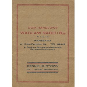 Dom Handlowy Wacław Rago i S-ka (Warszawa ul. Krakowskie Przedmieście 54). Cennik hurtowy win i trunków zagranicznych [lata 20-30. XX w.]