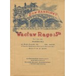 Dom Handlowy Wacław Rago i S-ka (Warsaw, 54 Krakowskie Przedmieście Street). Wholesale price list of foreign wines and liquors [1920s-30s].