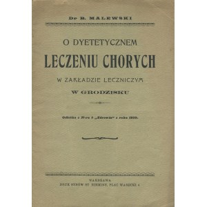 MALEWSKI Bronislaw - On dietary treatment of the sick in the Medical Institution in Grodzisk [1910].