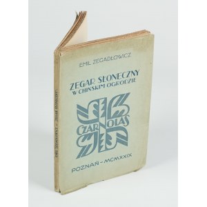 ZEGADŁOWICZ Emil - The sundial in the Chinese garden [first edition 1929] [cover by Wojciech Jastrzębowski].