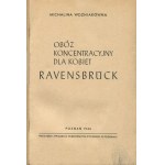 WOŹNIAKÓWNA Michalina - Ravensbrück concentration camp for women. My camp memories [1946].
