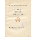 SKARŻYŃSKI Stanisław - Na RWD 5 przez Atlantyk [1934] [opr. graf. Stanisław Ostoja-Chrostowski]