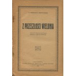 PRZYGODZKI Wincenty - Z przeszłości Wielunia. Przyczynek do historii diecezji częstochowskiej [1929]