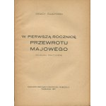 DASZYŃSKI Ignacy - W pierwszej rocznicę przewrotu majowego. A political study [1927].