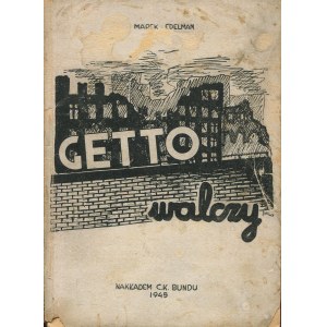 EDELMAN Marek - Ghetto fights. The Bund's participation in the defense of the Warsaw Ghetto [first edition 1945].