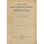 NUSBAUM Joseph - General principles of the science of animal development. (Embryology) [1887].