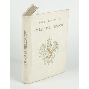 JASIENICA Pawel - Poland of the Jagiellons [first edition 1963] [AUTOGRAPH AND DEDICATION].