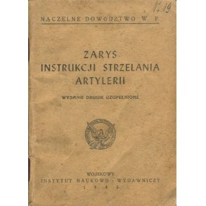 [militaria] Zarys instrukcji strzelania artylerii [1945]