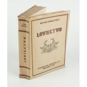 KRAWCZYŃSKI Wiesław - Łowiectwo. Podręcznik dla leśników i hunśliwych [1947].