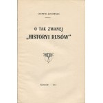 JANOWSKI Ludwik - O tak zwanej Historyi Rusów [1913]