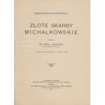 HADACZEK Karol - Złote skarby michałkowskie [1904] [Muzeum im. Dzieduszyckich]