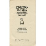 Zdrojowiska i uzdrowiska polskie. Przewodnik ilustrowany [ok. 1926]