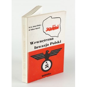 BOJARSKI Tadeusz, GŁADYSZ Antoni - Wewnętrzna inwazja Polski [Filadelfia 1982]