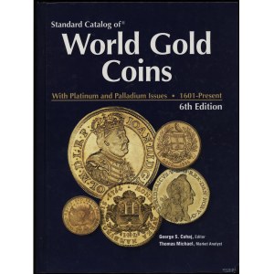 Cuhaj George S., Michael Thomas - Standardkatalog der Weltgoldmünzen mit Platin- und Palladium-Ausgaben, 1601-Gegenwart,...