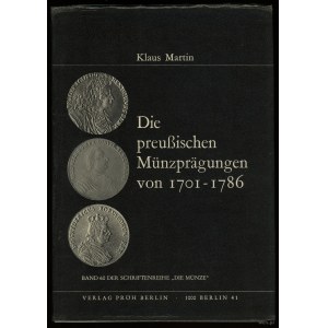 Klaus Martin - Die Preußische Münzprägungen von 1701 bis 1786, Berlin 1976