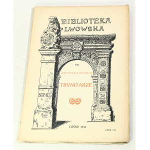 Józef Białynia Chołodecki Trynitarze - Biblioteka lwowska [1911]