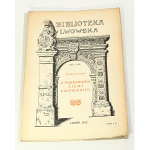 Bohdan Janusz Z pradziejów ziemi lwowskiej - Biblioteka lwowska [1911 - 12]