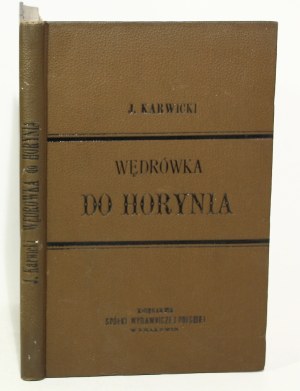 Józef Dunin Karwicki Wędrówka od źródeł do ujścia Horynia [1891]