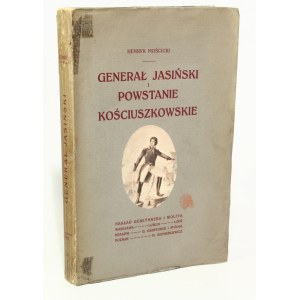 Henryk Mościcki Generał Jasiński i powstanie kościuszkowskie [1917]