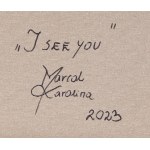 Karolina Marcol (ur. 1984, Wodzisław Śląski), I see you, 2023