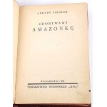 FIEDLER- ZDOBYWAMY AMAZONKA 1. vydanie 1937
